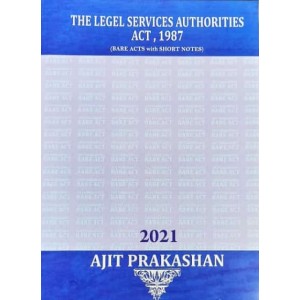 Ajit Prakashan's The Legal Services Authorities Act, 1987 (Bare Acts with Short Notes) 